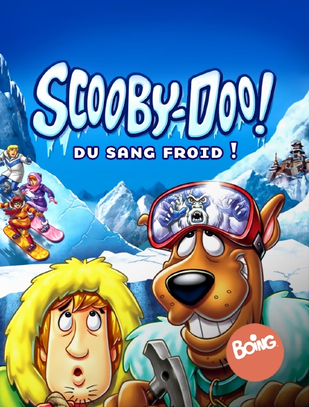 Boing - Scooby-Doo, du sang froid ! *2007