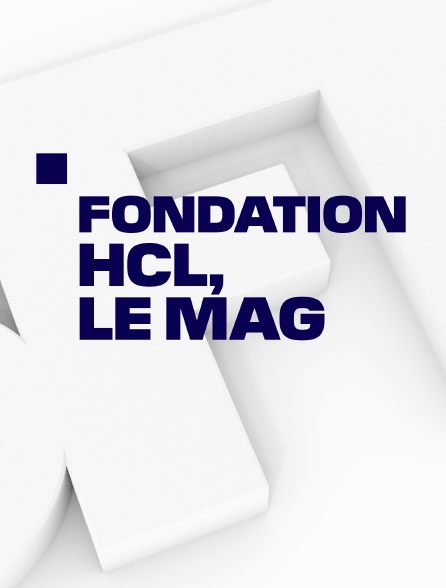 Fondation HCL, le mag