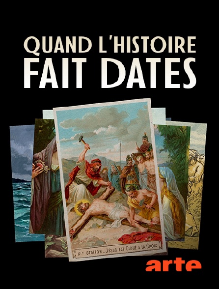 Quand l'histoire fait dates en Streaming & Replay sur Arte - Molotov.tv