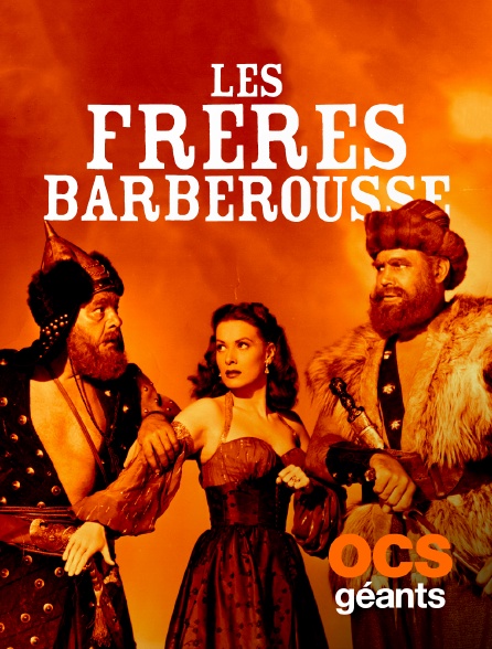 OCS Géants - Les frères Barberousse