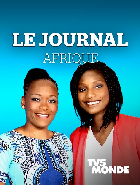 TV5MONDE - TV5MONDE, le journal Afrique