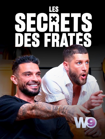 W9 - Les secrets des fratés