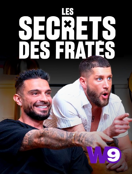 W9 - Les secrets des fratés