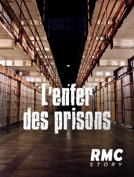 RMC Story - L'enfer des prisons