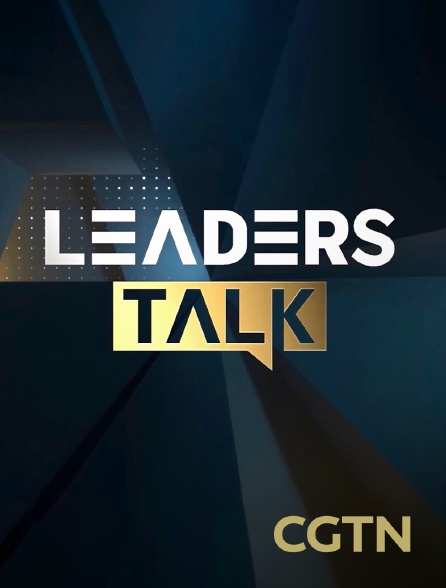 CGTN - Leaders Talk