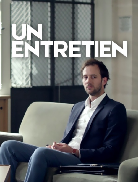 Un entretien