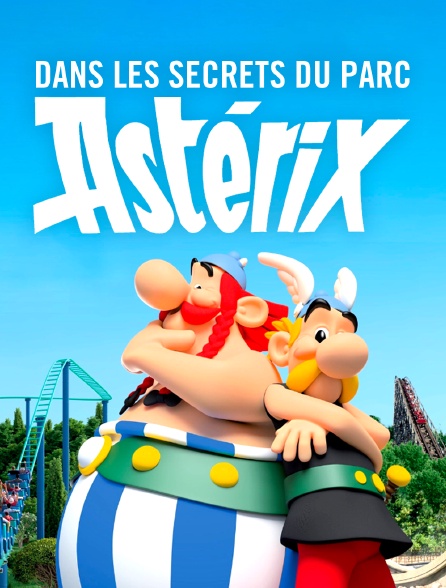 Dans les secrets du Parc Astérix