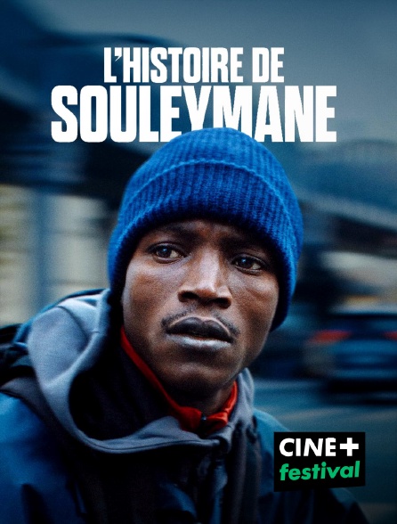 CINE+ Festival - L'Histoire de Souleymane