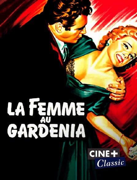 Ciné+ Classic - La femme au gardénia