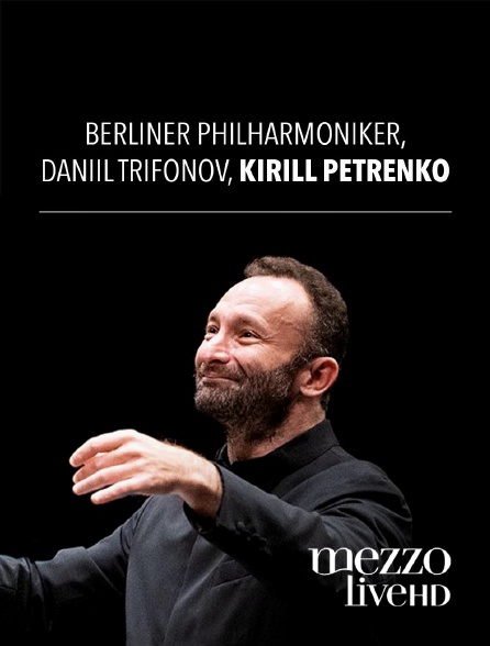 Mezzo Live HD - Berliner Philharmoniker, Kirill Gerstein, Kirill Petrenko