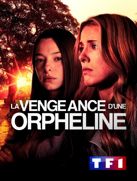 TF1 - La vengeance d'une orpheline