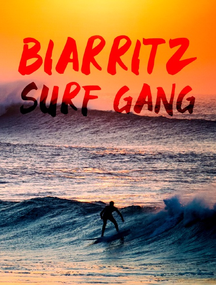Biarritz Surf Gang