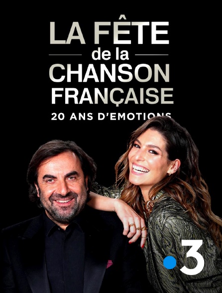 France 3 - La fête de la chanson française - 20 ans d'émotions