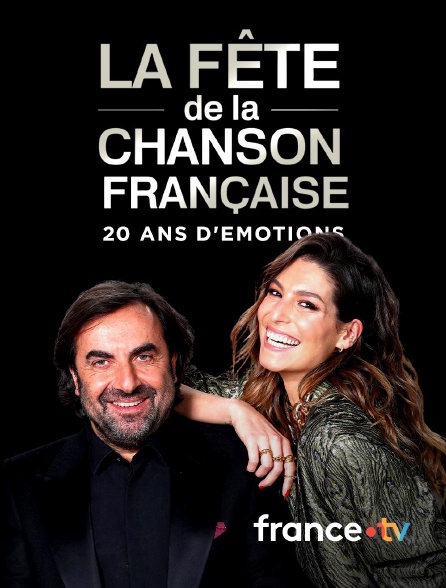 france.tv - La fête de la chanson française - 20 ans d'émotions