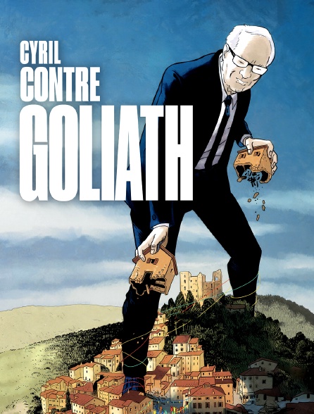 Cyril contre Goliath