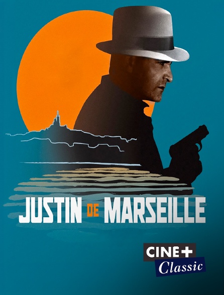 Ciné+ Classic - Justin de Marseille)