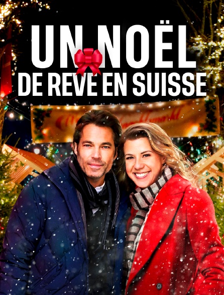 Un Noël de rêve en Suisse