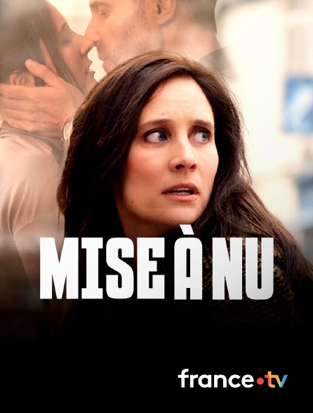 france.tv - Mise à nu en replay