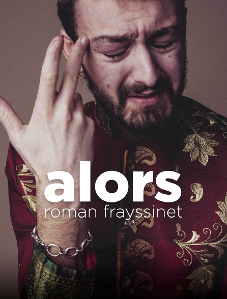 Roman Frayssinet : Alors