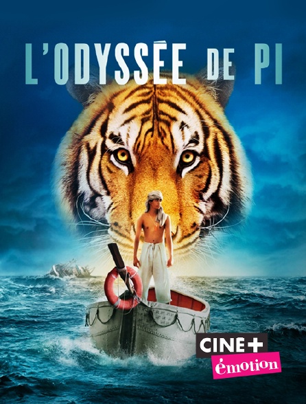 Ciné+ Emotion - L'odyssée de Pi