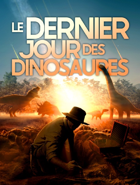 Le dernier jour des dinosaures