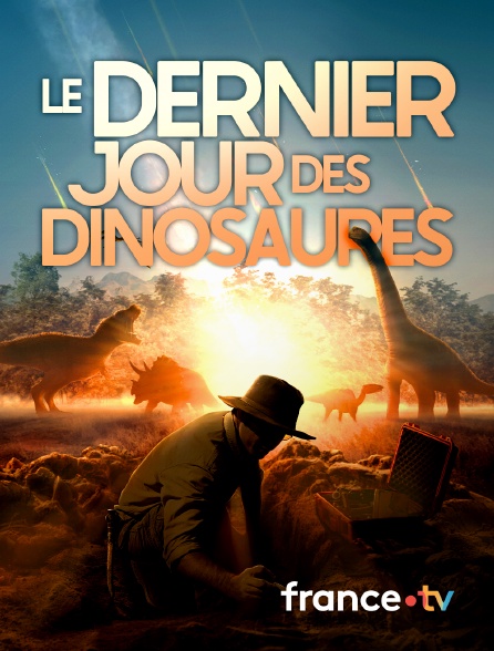france.tv - Le dernier jour des dinosaures