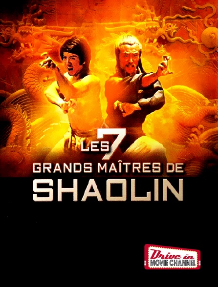 Drive-in Movie Channel - Les sept grands maîtres de Shaolin