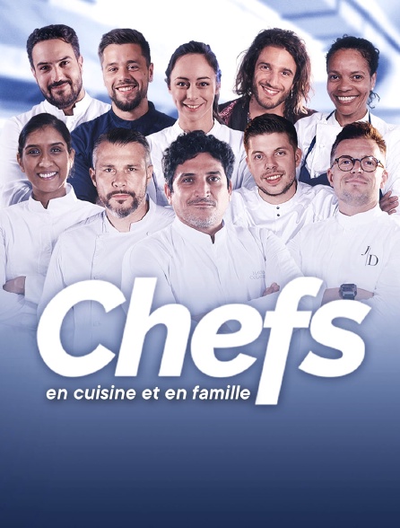 Chefs - En cuisine et en famille