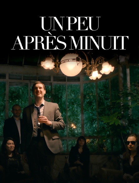 Un Peu après Minuit