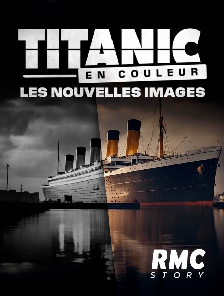 RMC Story - Titanic en couleur : les nouvelles images