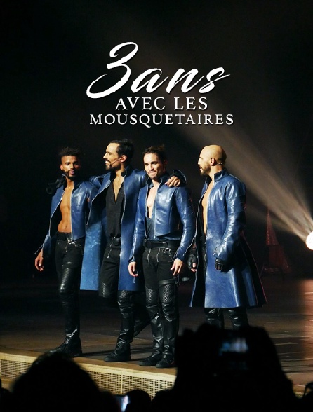 3 ans avec les Mousquetaires