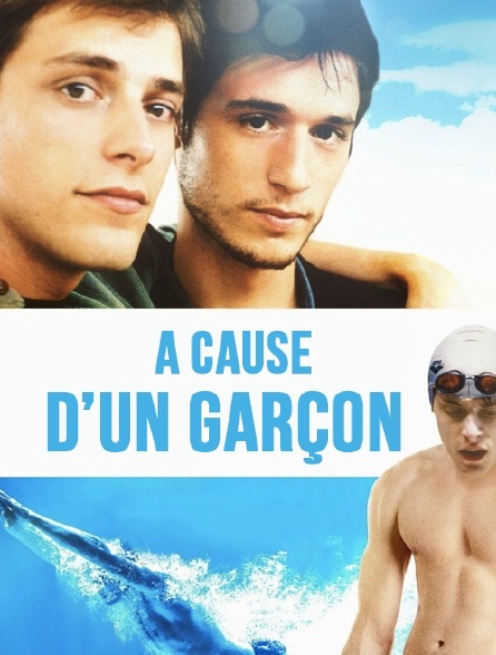 A cause d'un garçon