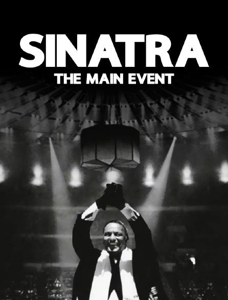 Sinatra : The Main Event