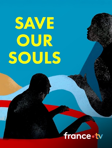 france.tv - Save our souls