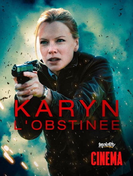 Molotov Channels Cinéma - Karyn l'Obstinée