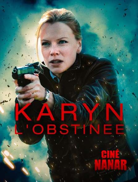 Ciné Nanar - Karyn l'Obstinée