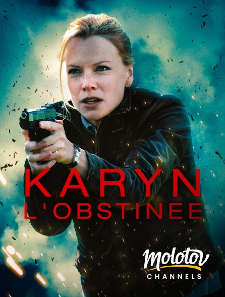 Molotov channels - Karyn l'Obstinée