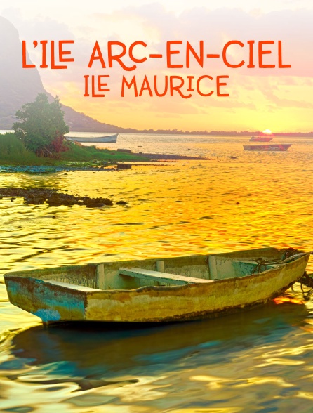 L'île Arc-en-ciel / Ile Maurice