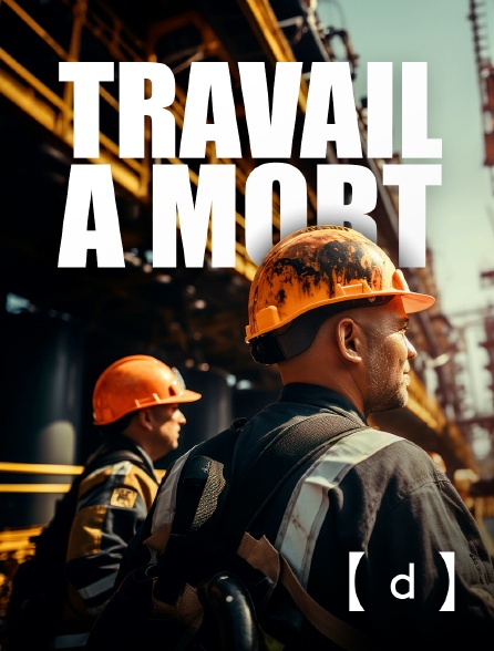 France TV Docs - Travail à mort