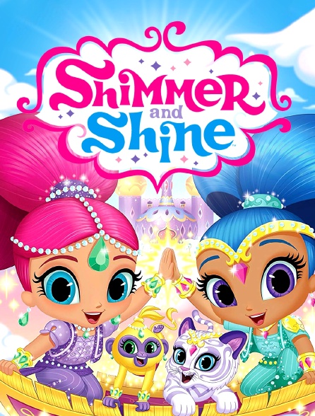 Shimmer And Shine