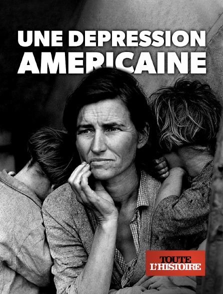 Toute l'Histoire - Une dépression américaine