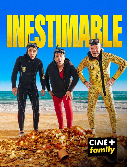 CINE+ Family - Inestimable