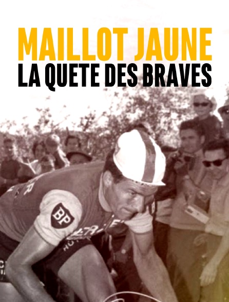 Maillot jaune, la quête des braves