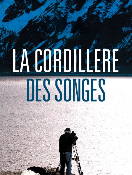 La Cordillère des songes