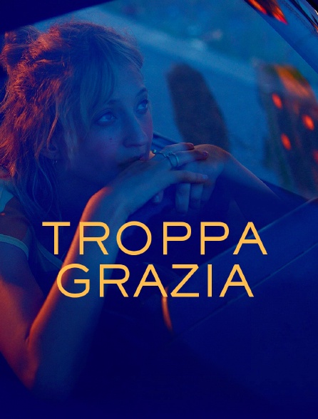 Troppa grazia