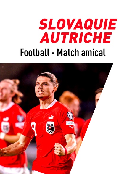 Football - Match amical international : Slovaquie / Autriche
