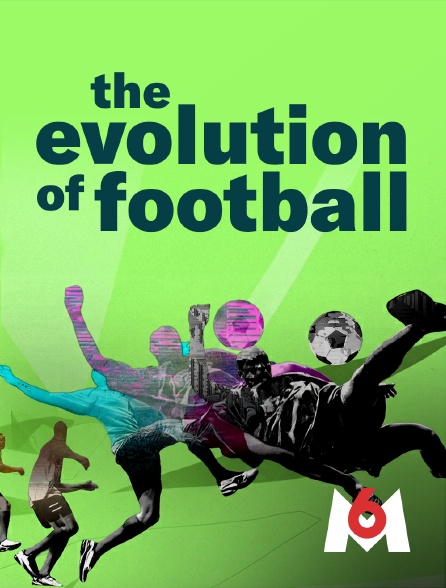 M6 - The evolution of football