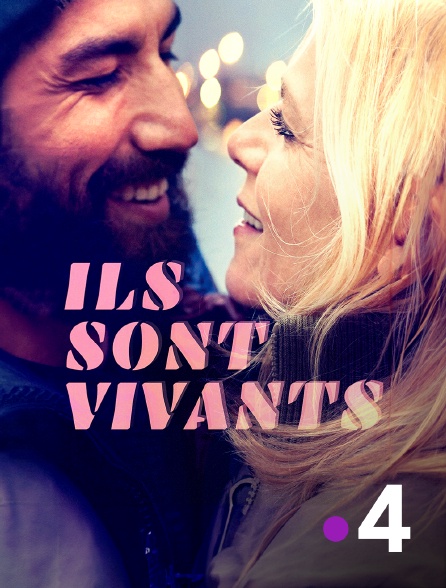 France 4 - Ils sont vivants