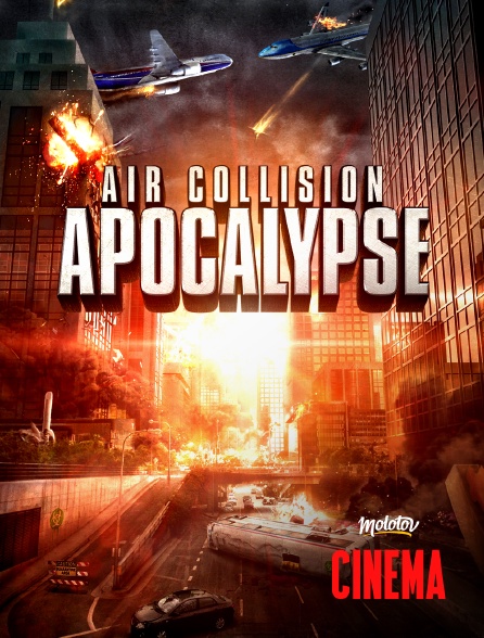 Molotov Channels Cinéma - Air Collision Apocalypse