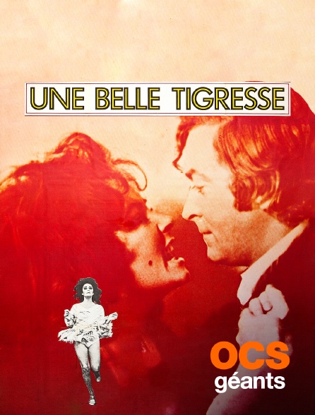 OCS Géants - Une belle tigresse